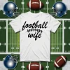 Football Wife For Proud Woman Shirt