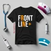 Front Line + RN Registered Nurse Cool Design For Nurses Shirt