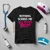 Funny Nurse Retirement Shirt, Nothing Scares Me I’m A Retired Nurse Shirt