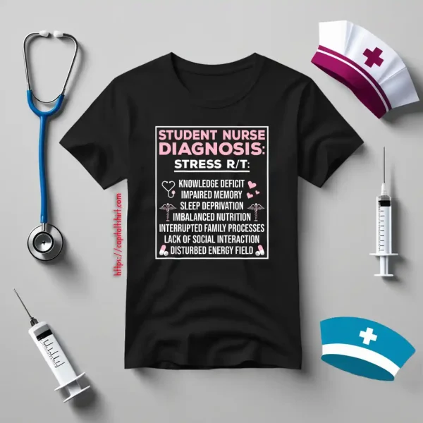 Funny Nursing Diagnosis Shirt, Student Nurse Diagnosis Shirt