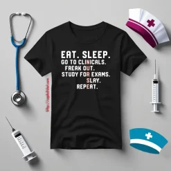 Funny Nursing Student Nurse Shirt, Eat Sleep Go To Clinicals Freak Out Shirt