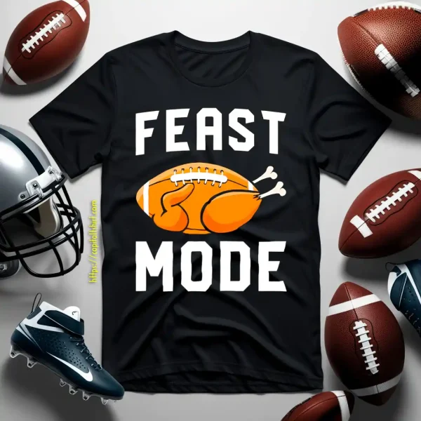 Funny Thanksgiving American Football Turkey Shirt, Feast Mode Shirt