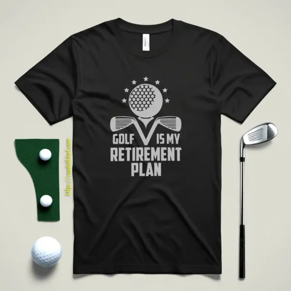 Golf Retirement Plan Funny Shirt