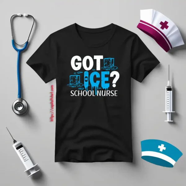 Got Ice School Nurse Back To School Nursing Shirt