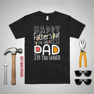 Greatest Dad In The World Shirt