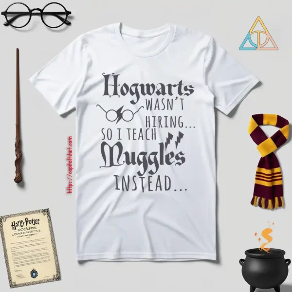 HP Shirt For Teachers, I Teach Muggles, Gift For Nerds, Wizard Shirt, Potter Teacher Appreciation Shirt