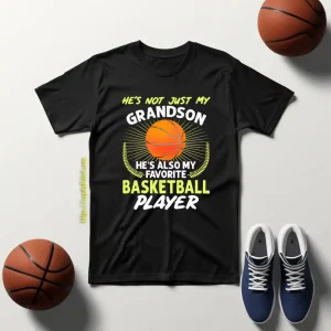 He’s Not Just My Grandson He’s Also My Favorite Basketball Player V2 Shirt