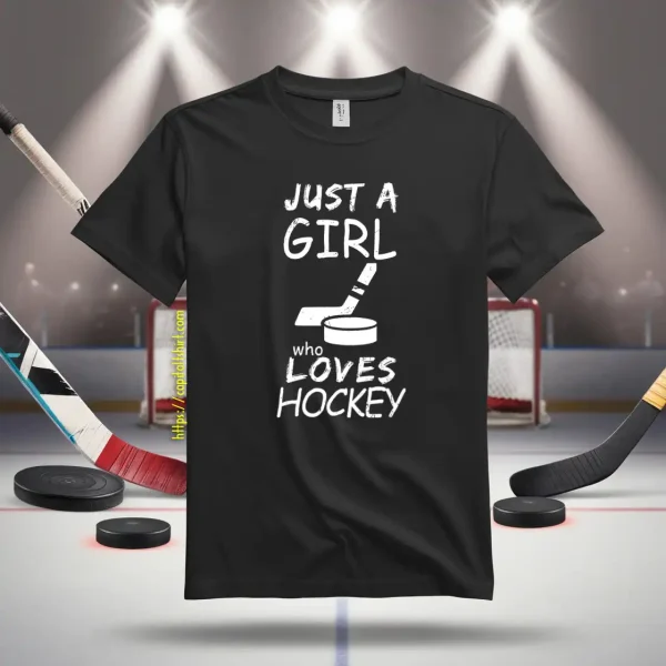 Hockey Mom Shirt, Just A Girl Who Loves Hockey Shirt