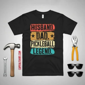 Husband Dad Pickleball Legend For Pickleball Lover Shirt