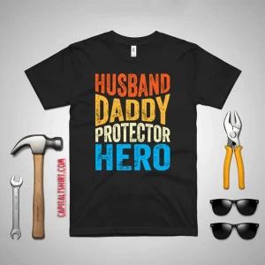 Husband Daddy Protector Hero Shirt