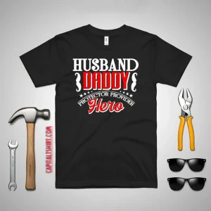 Husband Daddy Protector Provider Hero Shirt