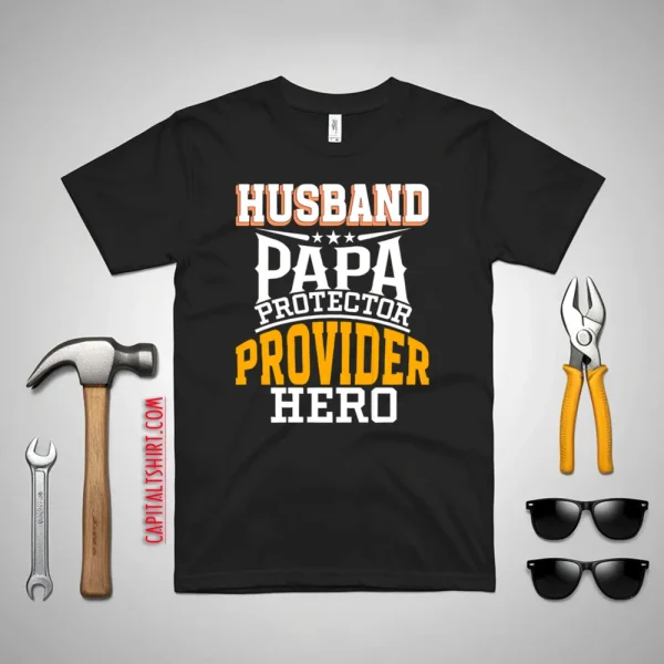 Husband Papa Protector Provider Hero Shirt