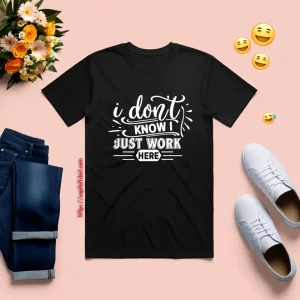 I Don't Work Here Shirt