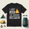 I Just Love The Crackling Campfire For Camp Lover Shirt