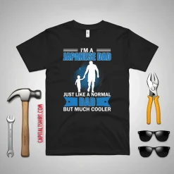 I’m A Japanese Dad Just Like A Normal Dad But Much Cooler Shirt