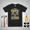 I’m A Papa And A Veteran Nothing Scares Me Father’s Day Shirt