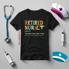 I’m A Retired Nurse Not My Problems Anymore Shirt