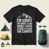 I’m Sorry For What I Said While I Was Trying To Park The Camper For Camp Lover Shirt