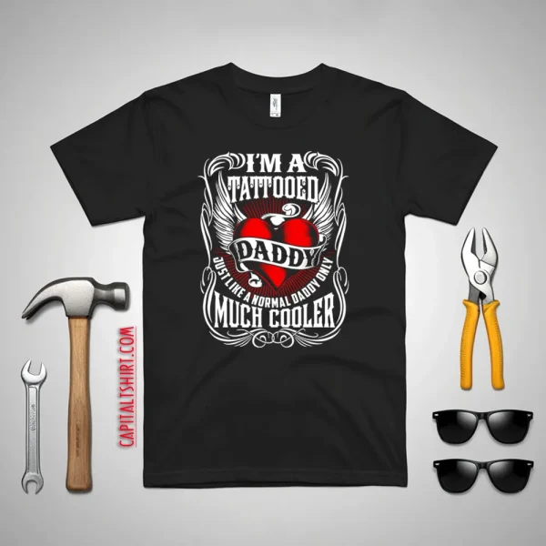 I'm Tattooed And A FatherTee, Fun Father's Day Shirt