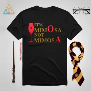 It’s MimOsa Not MimosA Wine Harry Potter Shirt