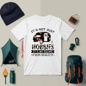 It’s Not Just Hobbies It’s My Escape From Reality Floral Design For Camping Lover Shirt