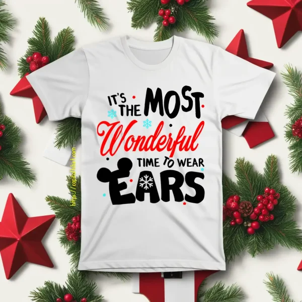 It’s The Most Wonderful Time To Wear Ears Shirt