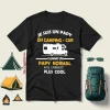 Je Suis Un Papy En Camping Car Comme Un Papy Normal Mais Carrement Plus Cool Shirt