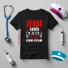 Jesus Saves I’m Just A Nurse Lending My Hand New Version Shirt