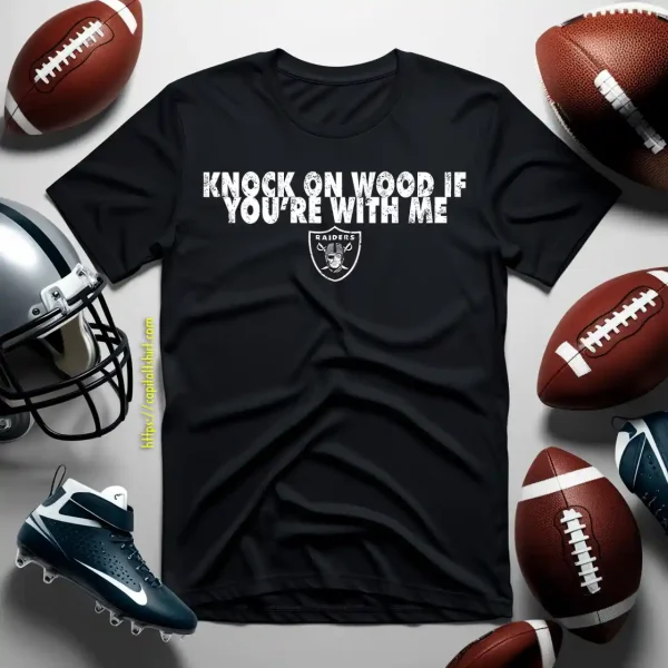 Knock On Wood If You’re With Me Oakland Raiders Shirt