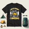 Life Is Short Call In Sick And Go Camping For Camp Lover Shirt