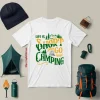 Life Is Short Go Camping For Camp Lover Shirt