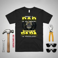 Lion Being A Dad Is An Honor Being A Papa Is Priceless For Father’s Day Shirt