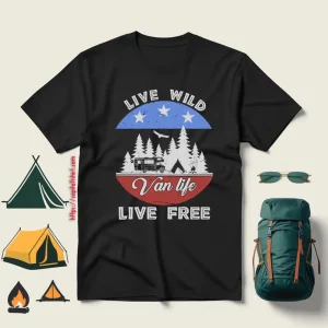 Live Wild Van Life Live Free For Camping Lover Shirt