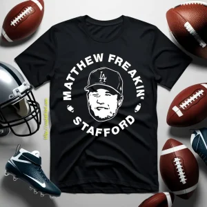 Los Angeles Rams Shirt, Matthew Freakin’ Stafford Shirt