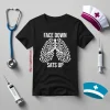 Lungs Face Down Sats Up Funny Gifts Nurse And Respiratory Therapist Shirt