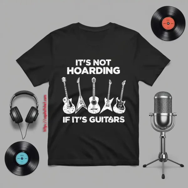 Men's Hoarding Guitars Funny Shirt