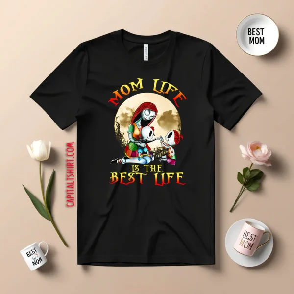 Mom Life Is Best Life Sally Mom Shirt