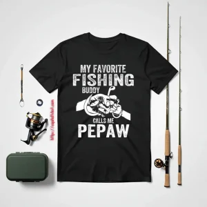 My Favorite Fishing Buddies Call Me Pepaw Fisherman Shirt