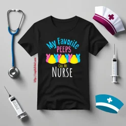 My Favorite Peeps Call Me Nurse Shirt