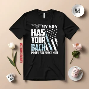 My Son Has Your Back Proud U Shirt