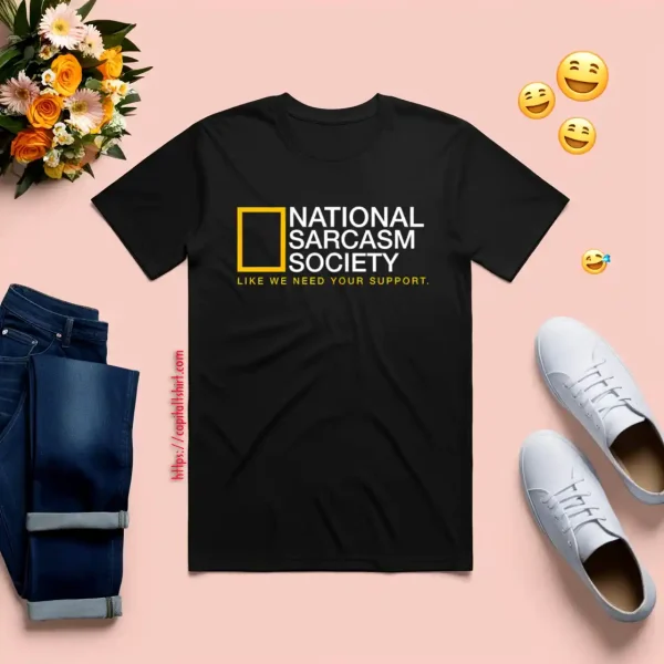 National Sarcasm Society Shirt