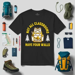 Not All Classroom Have Four Walls For Hiking Lover Shirt