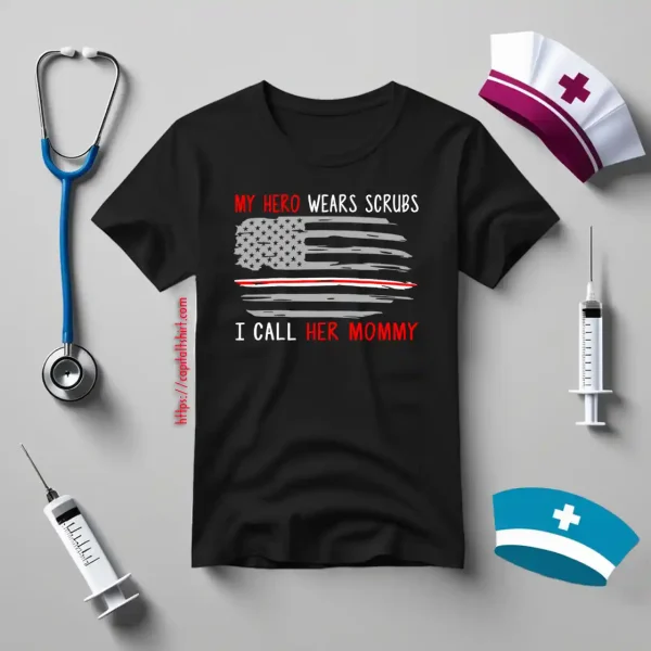 Nurse Mom Shirt, My Hero Wears Scrubs I Call Her Mommy Shirt