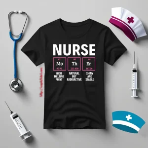 Nurse Mother High Melting Point Natural But Radioactive Shiny And Stable Shirt