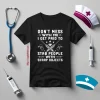 Nurse Shirt, Don’t Mess With Me I Get Paid To Stab People With Sharp Objects Shirt