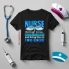 Nurse Shirt, Nurse Saving Lives Educating The Ignorant And Being Nice Shirt