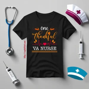 One Thankful Va Nurse Thanksgiving Gift Cute Shirt