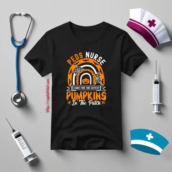 Peds Nurse I Care For The Cutest Pumpkins In The Patch Halloween Shirt