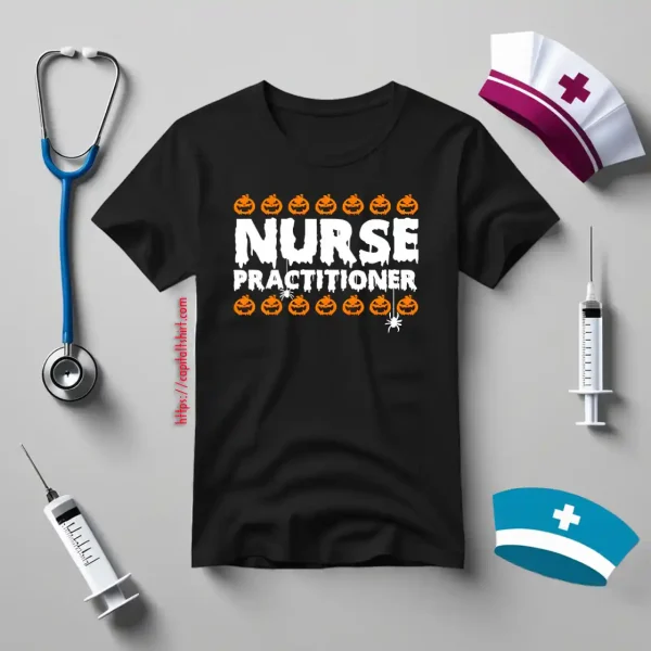 Pumpkins Nurse Practitioner For Halloween Shirt