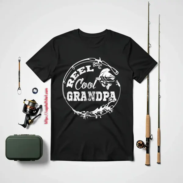 Reel Cool Grandpa Fishing Daddy Father’s Day Gift Shirt